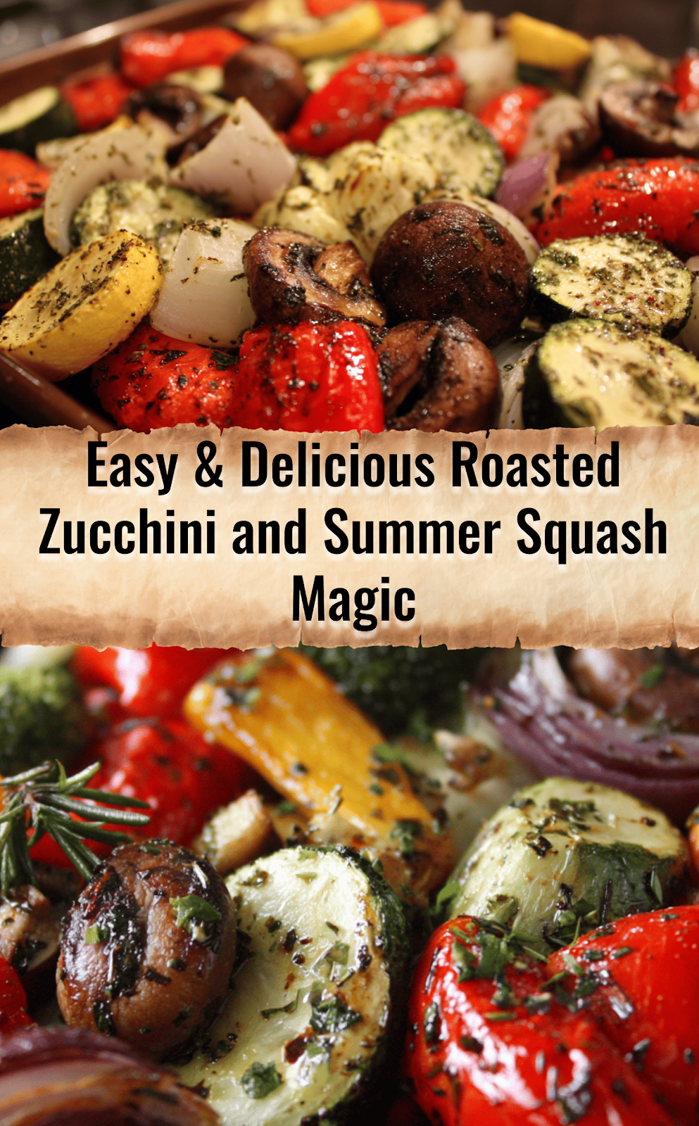 Roasted Zucchini and Summer Squash