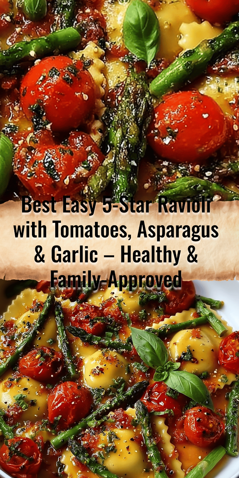 5 Delicious Ravioli with tomatoes asparagus garlic and herbs