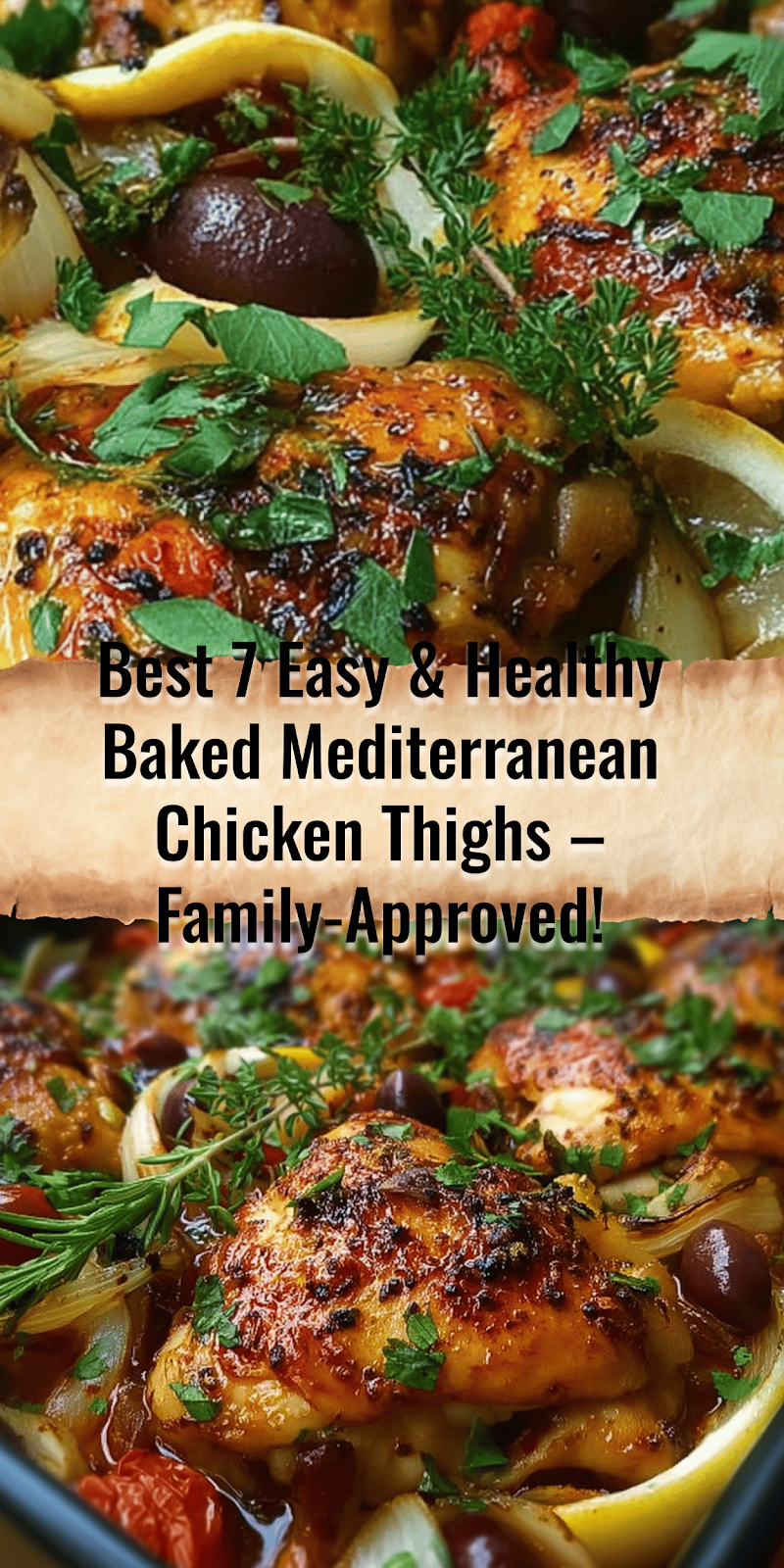 7 Delicious Baked Mediterranean Chicken Thighs to Savor!