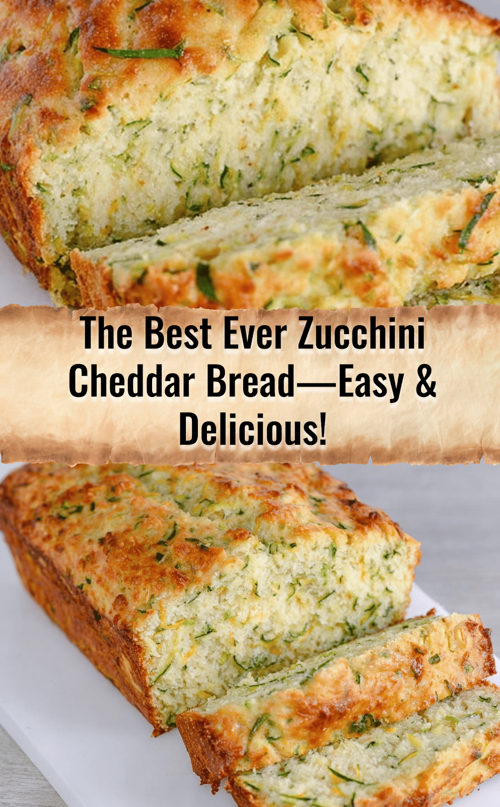 Best Ever Zucchini Cheddar Bread