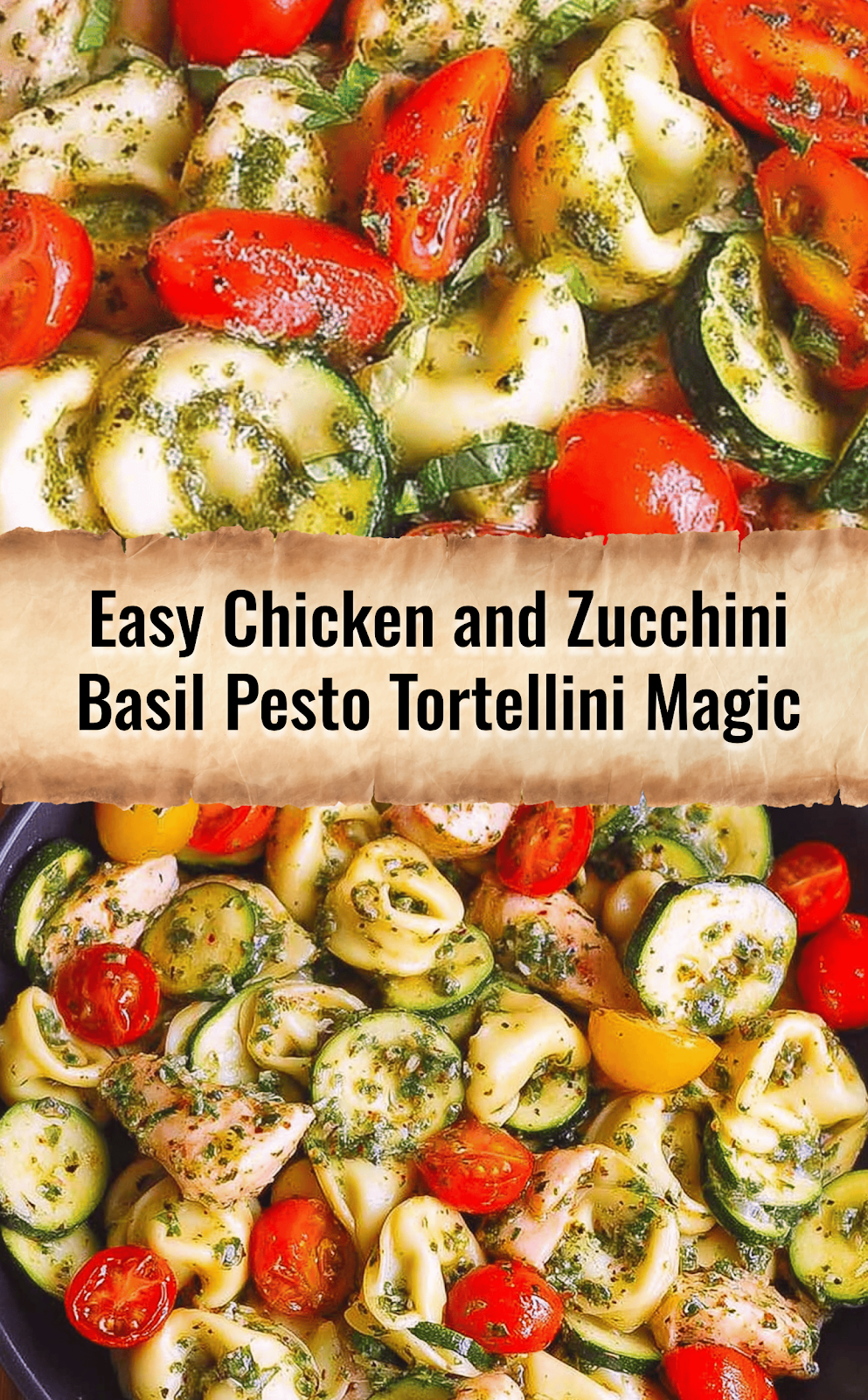 Chicken and Zucchini Basil Pesto Tortellini