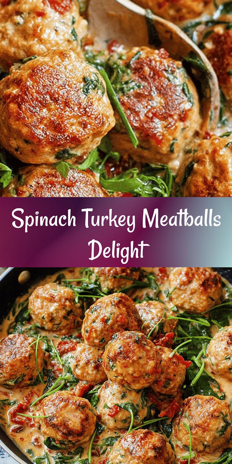Creamy Spinach Turkey Meatballs

