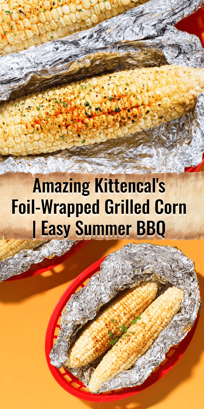 Kittencal's Foil-Wrapped Grilled Corn