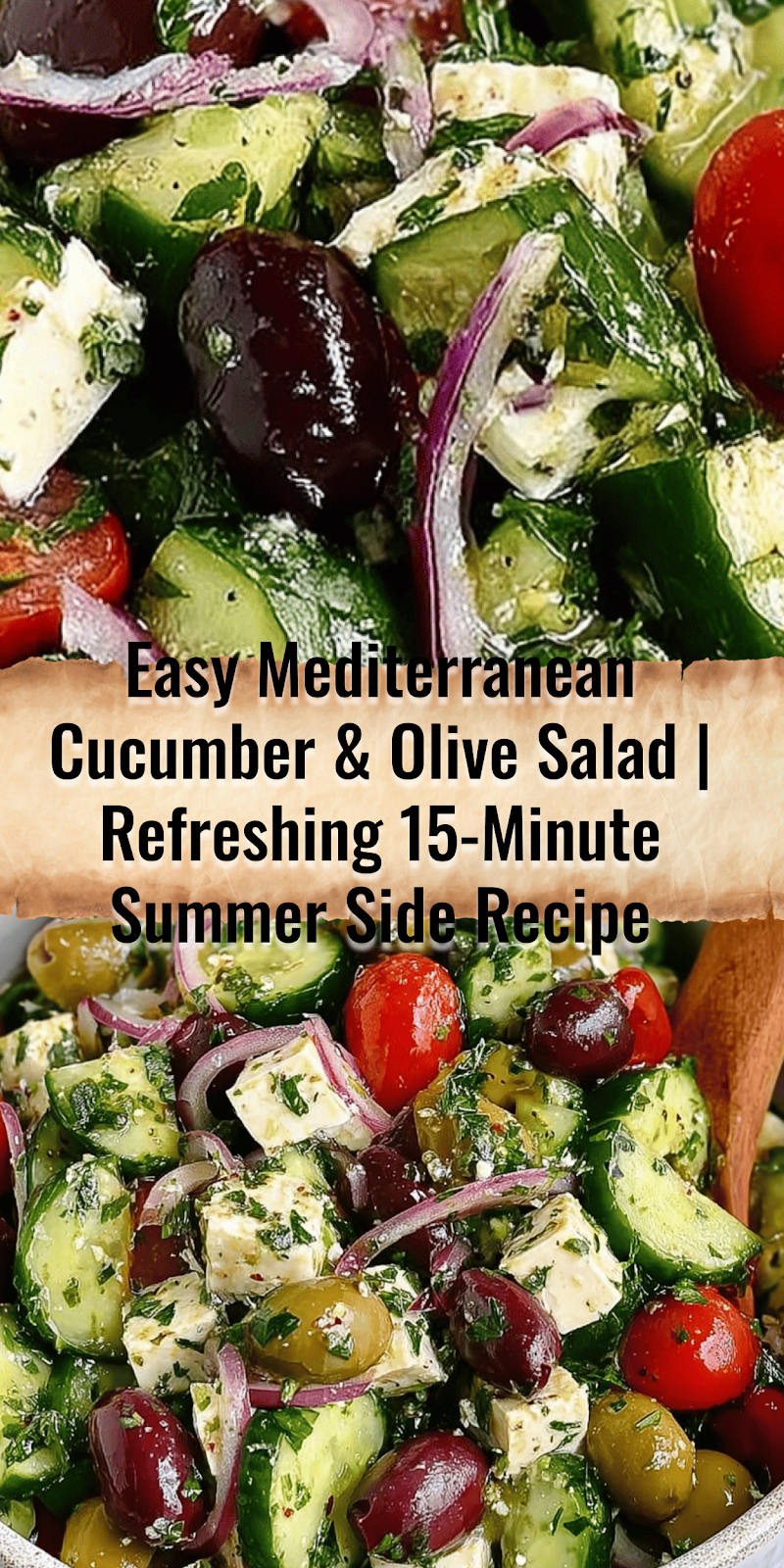 Mediterranean Cucumber and Olive Salad – Amazing 15-Minute Summer Side
