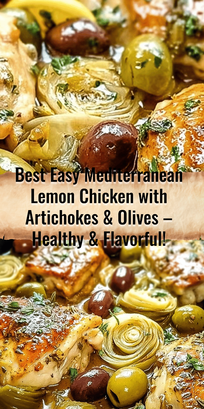 Mediterranean Lemon Chicken with Artichokes & Olives