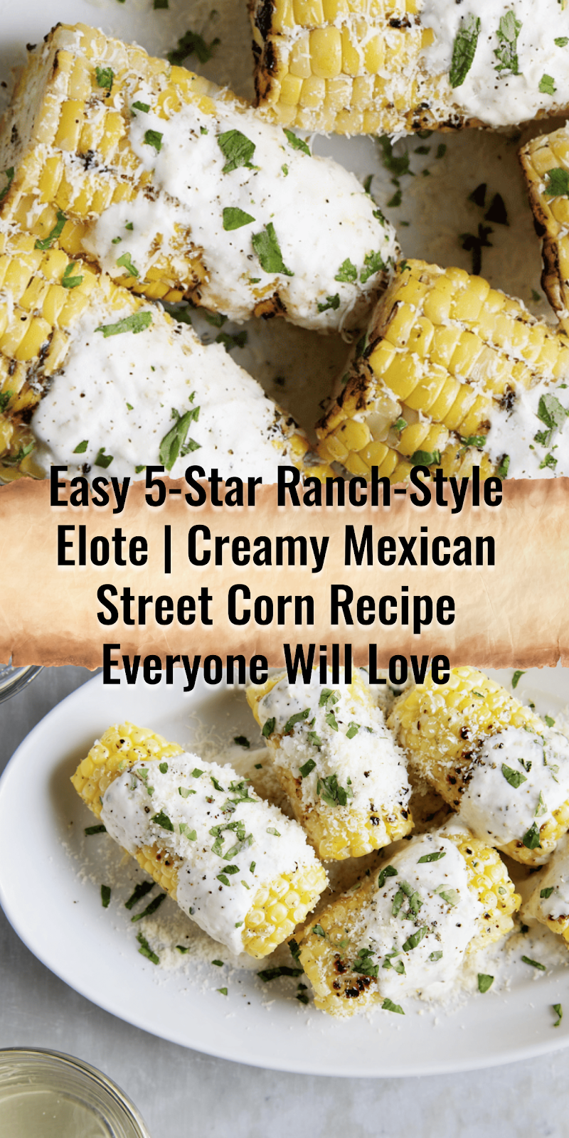 Ranch-Style Elote / Esquites (Mexican Corn)