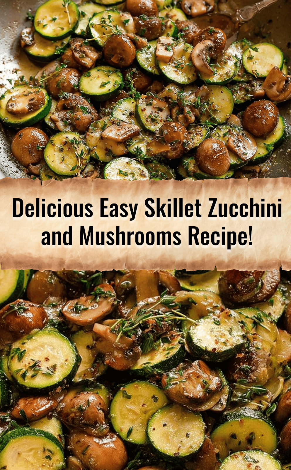 Skillet Zucchini and Mushrooms