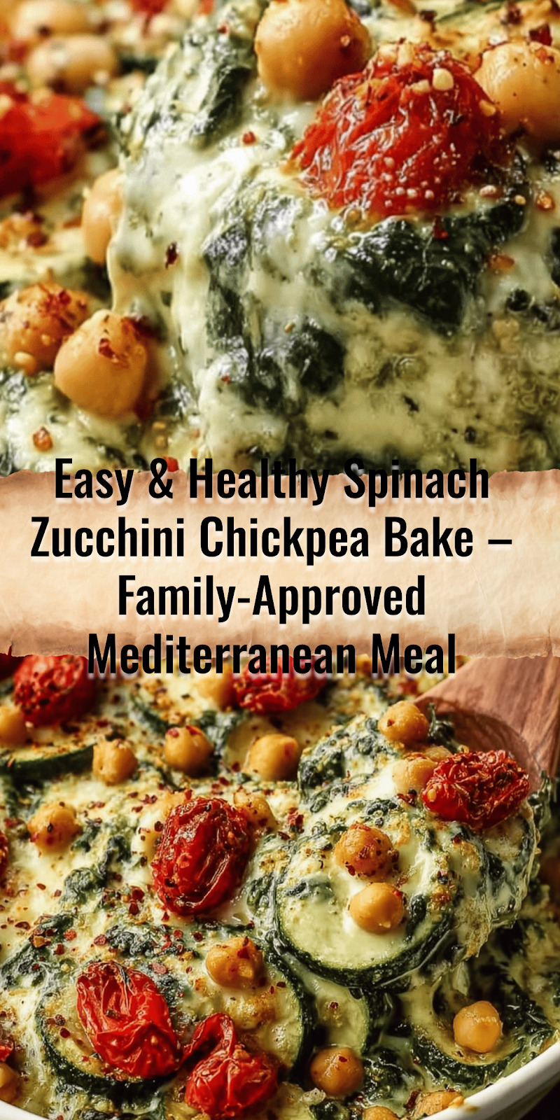 Spinach Zucchini Chickpea Bake – Easy Mediterranean Dinner