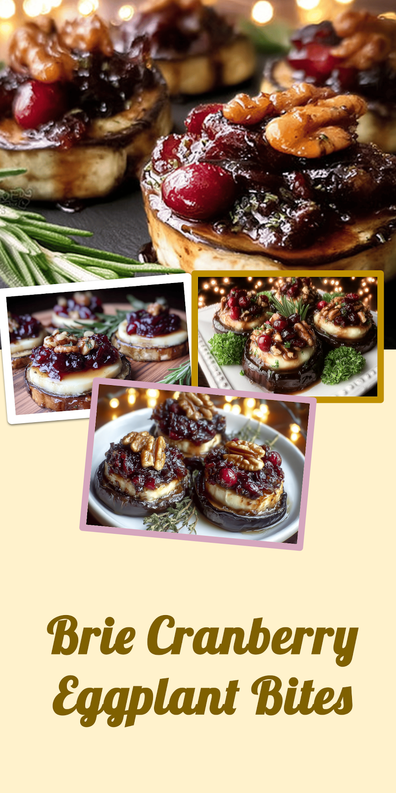 Eggplant Rounds with Brie, Cranberry and Pecans