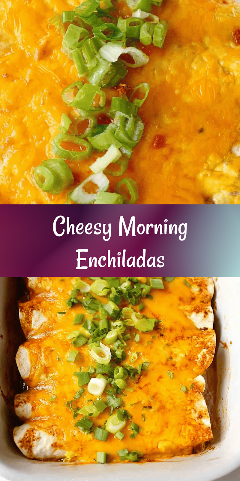 Cheesy Breakfast Enchiladas