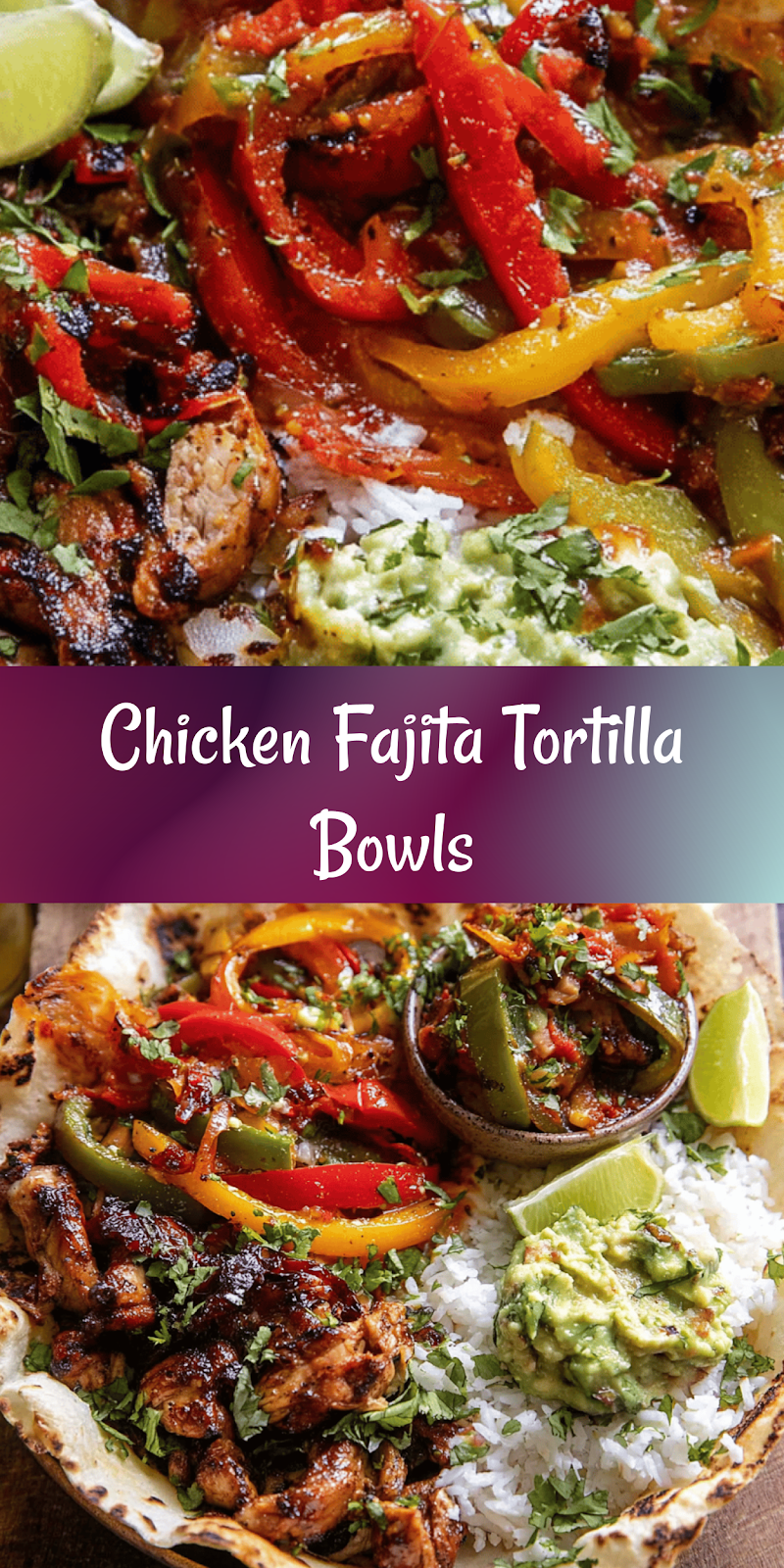 Chicken Fajita Tortilla Bowls.