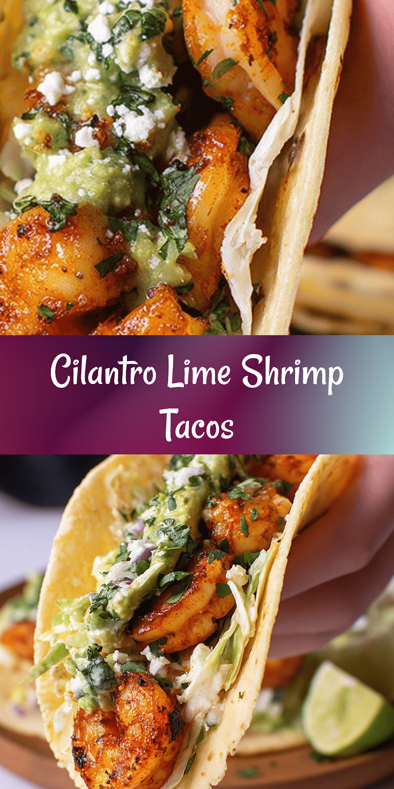 Cilantro Lime Shrimp Tacos with Creamy Slaw