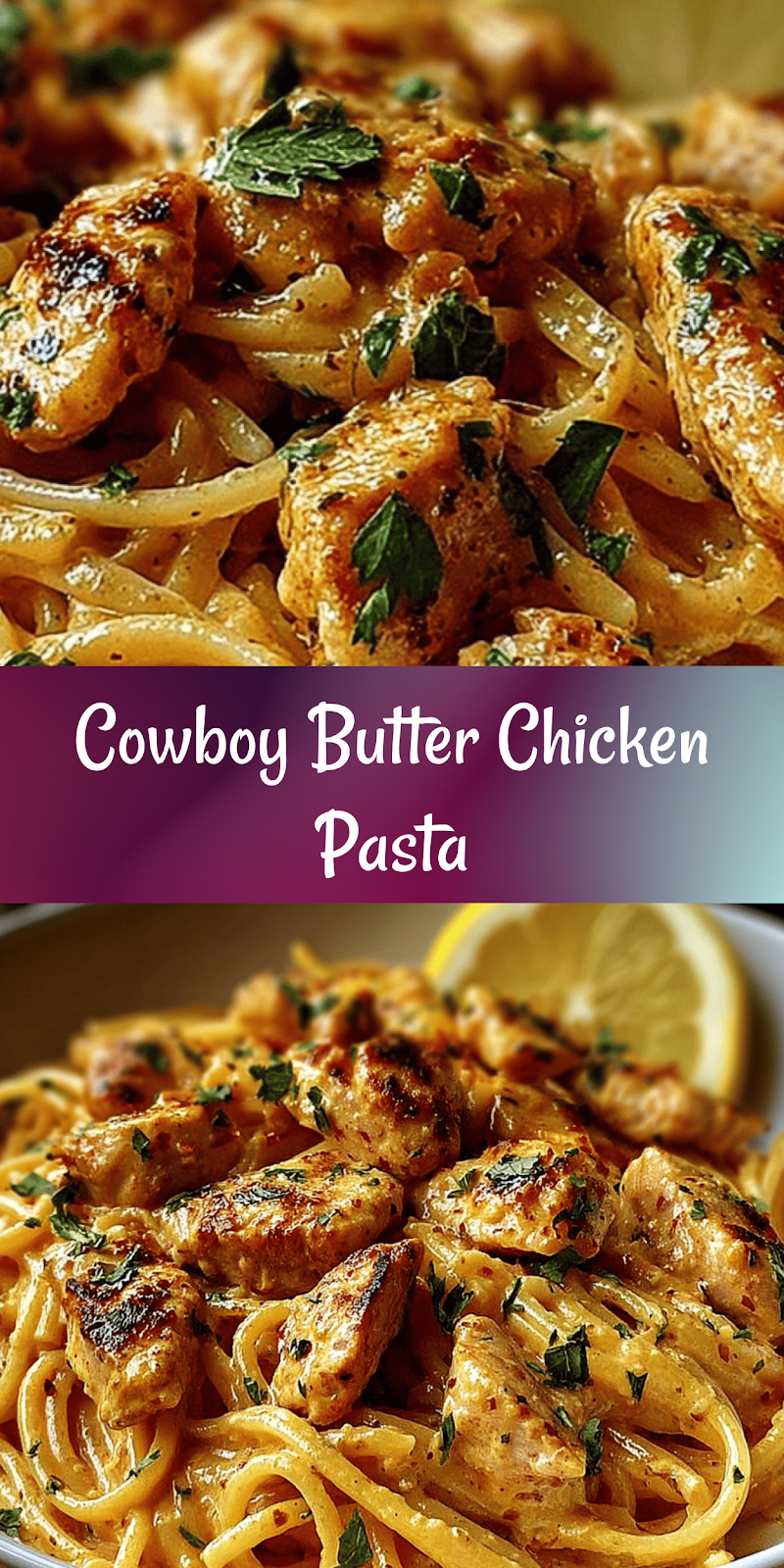 Cowboy Butter Chicken Linguine