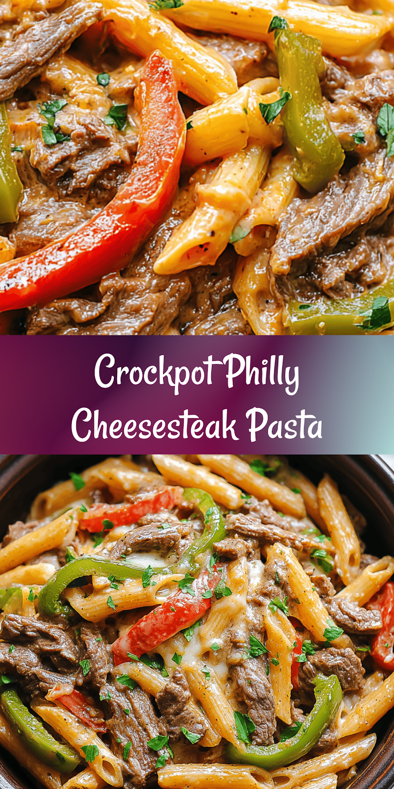 Crockpot Philly Cheesesteak Pasta