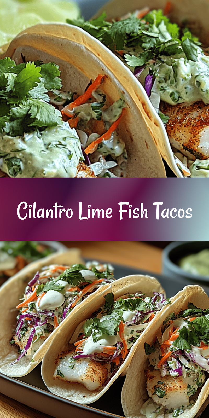 Easy Fish Tacos with Cilantro Lime Slaw