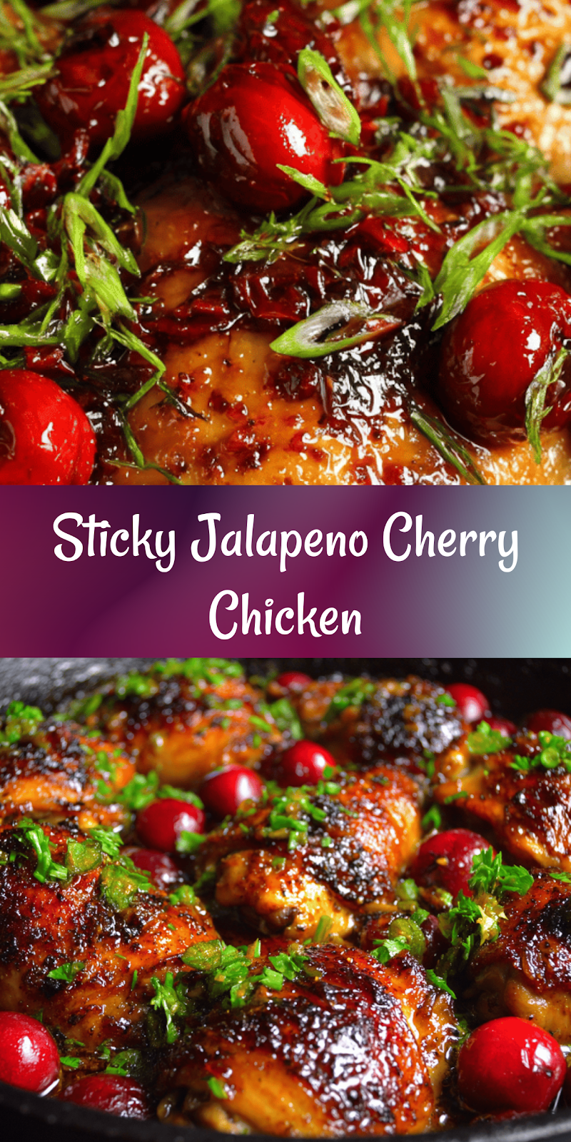 Sticky Jalapeno and Cherry Grilled Chicken