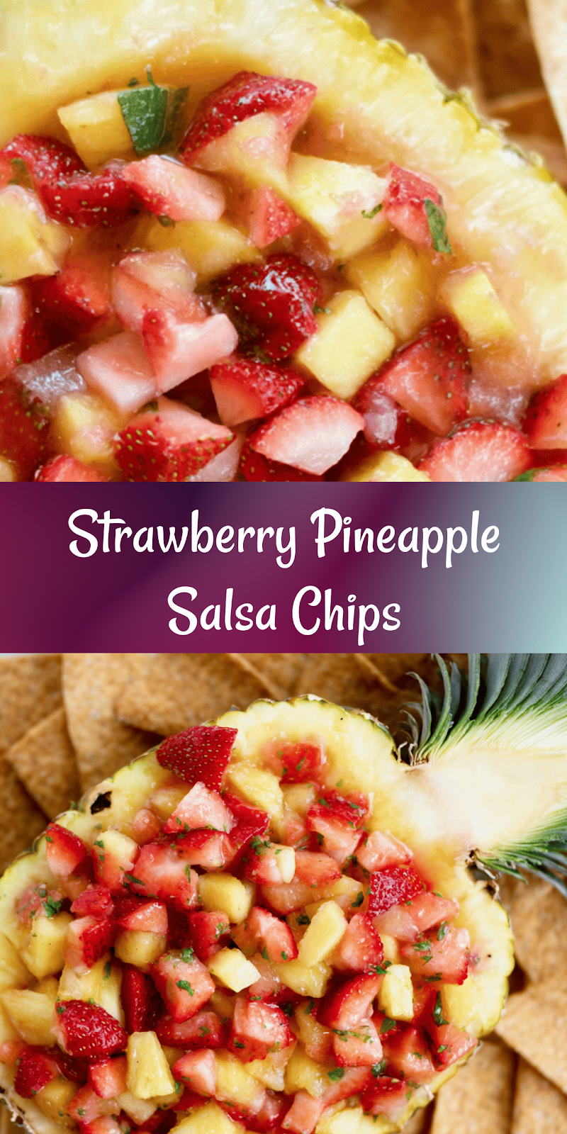 Strawberry Pineapple Fruit Salsa with Cinnamon Tortilla Chips